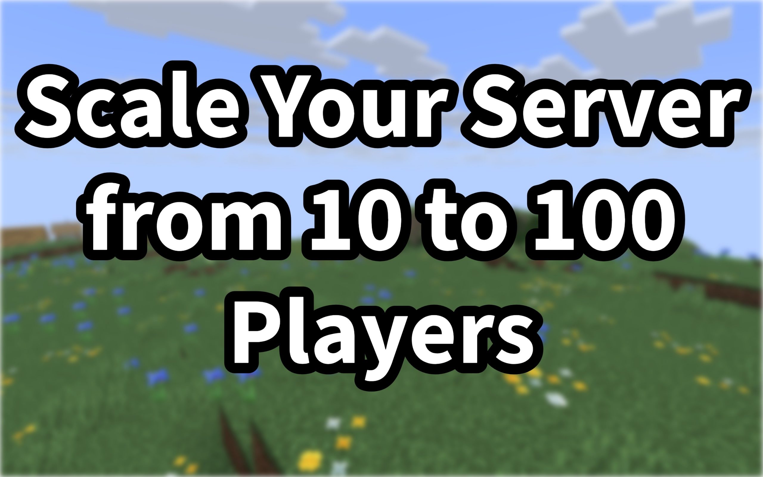 How to Scale Your Server from 10 to 100 Players Without Crashing