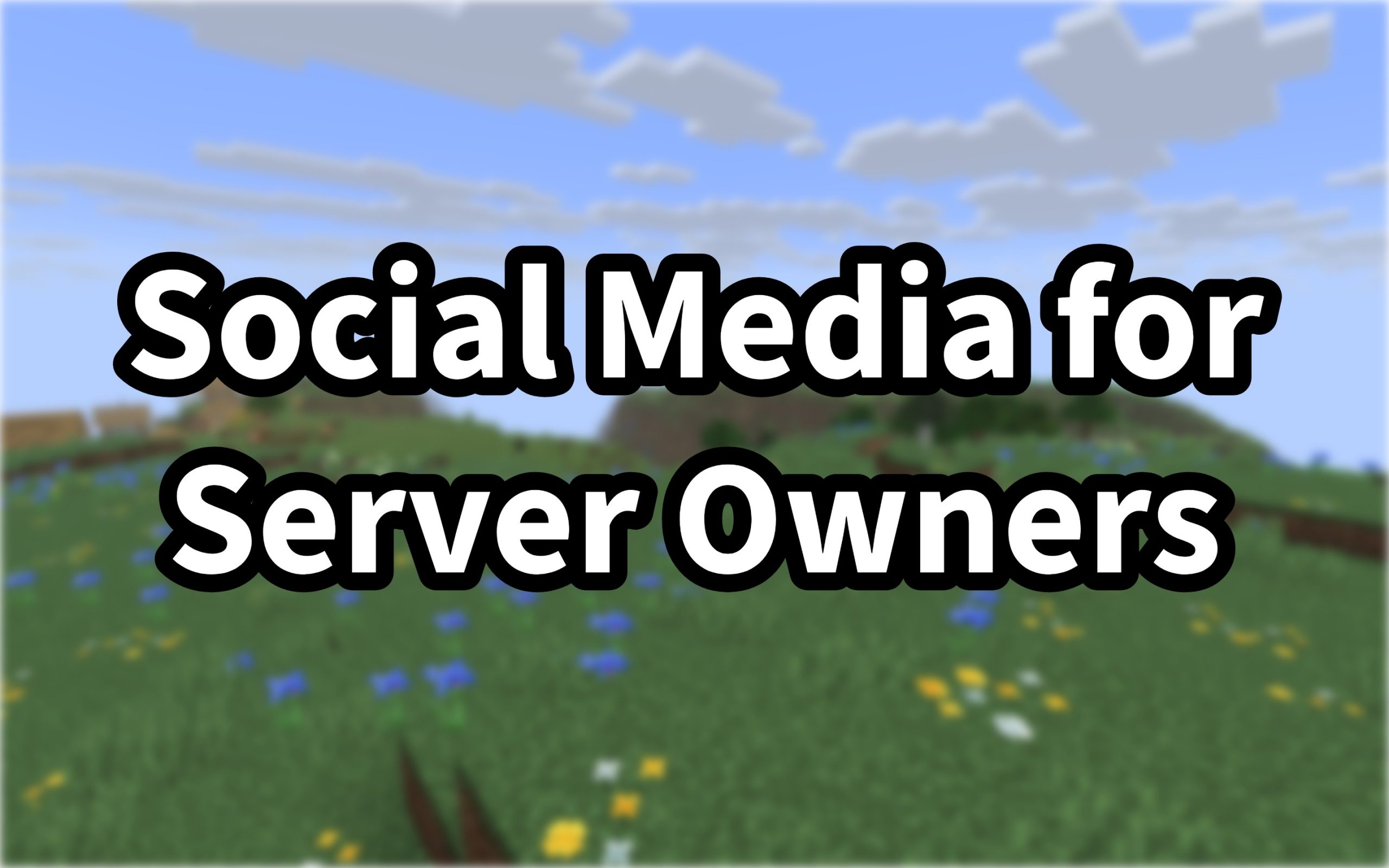 Social Media for Server Owners:  TikTok and X