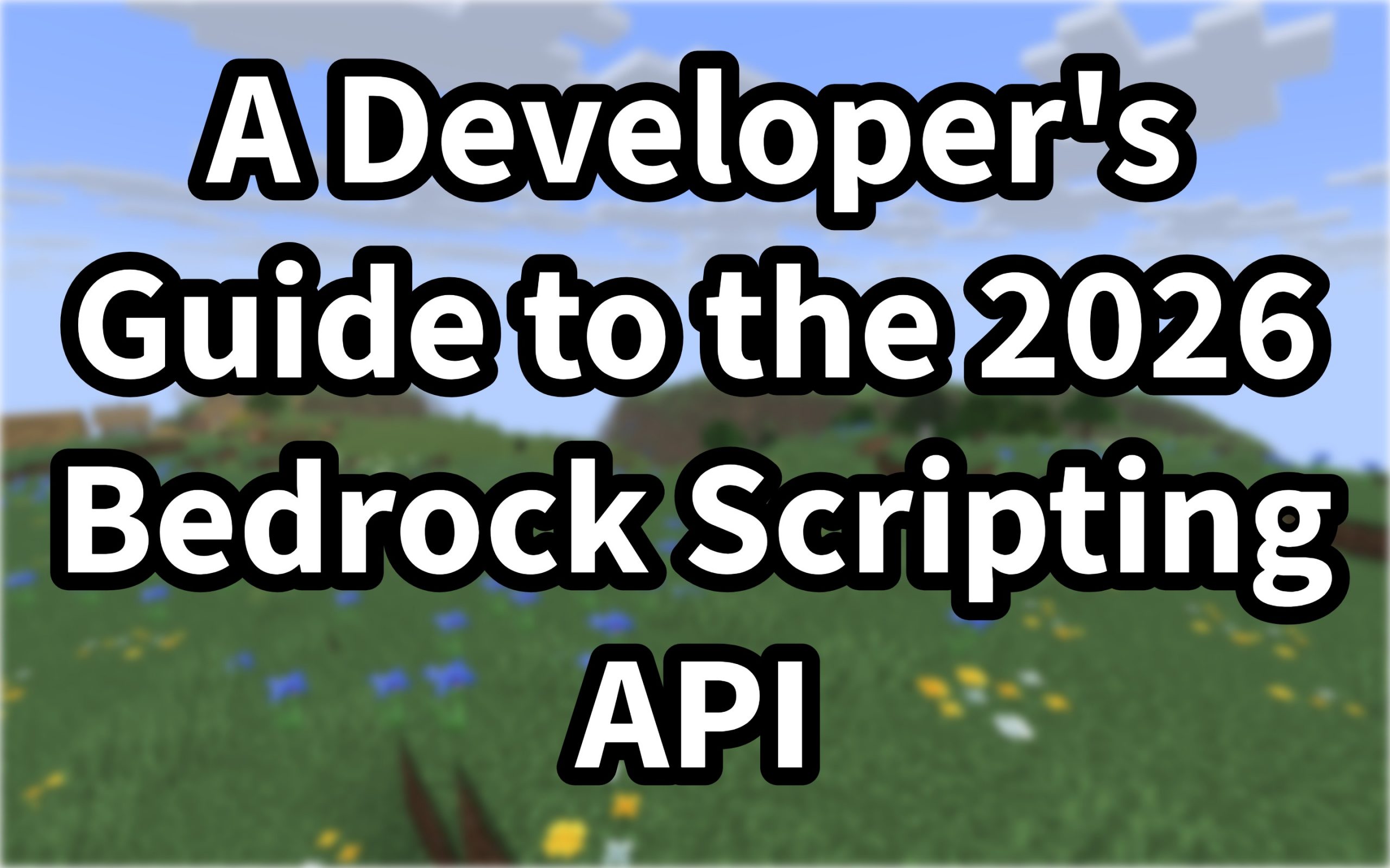 A Developer’s Guide to the 2026 Bedrock Scripting API