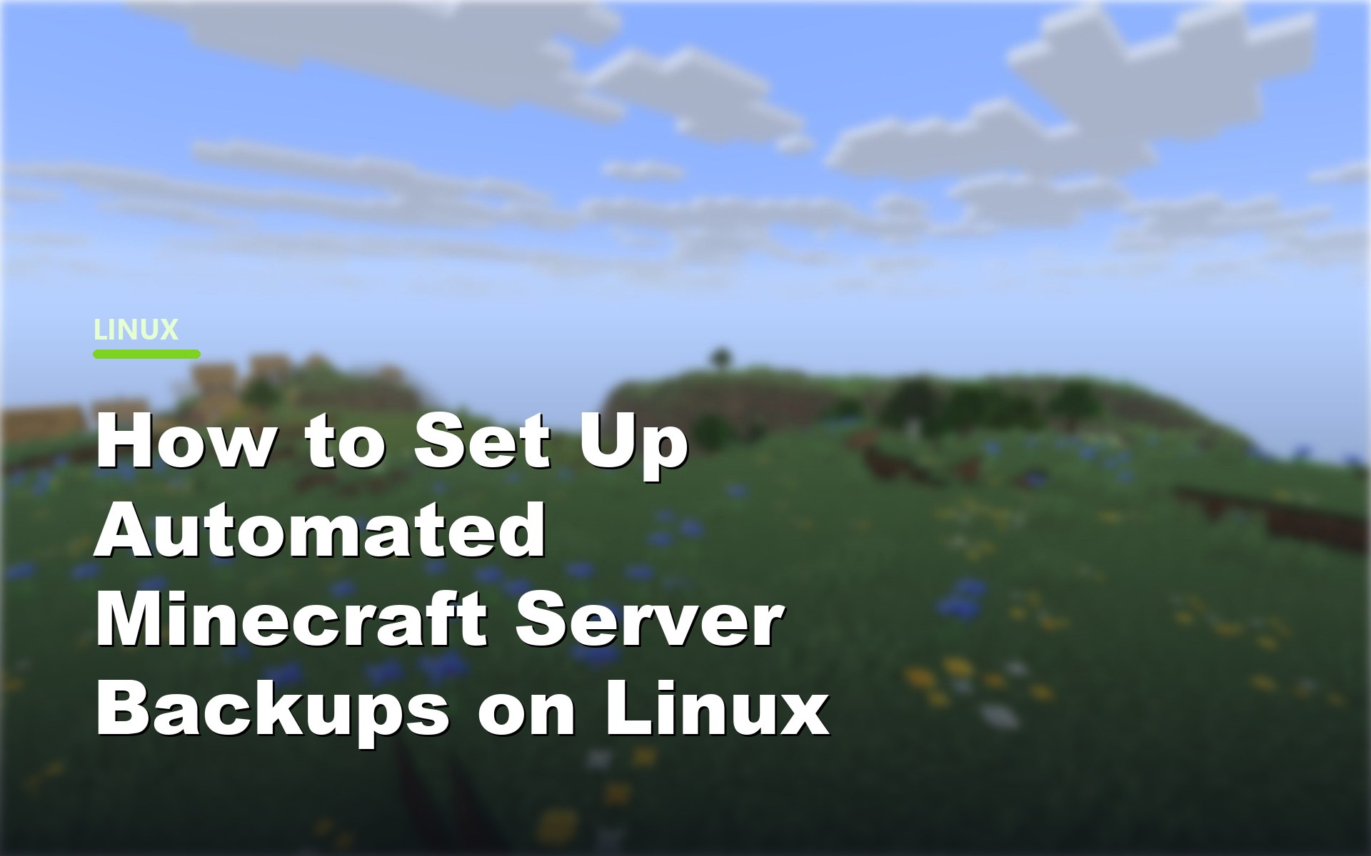 Automated Minecraft server backups on Linux cover
