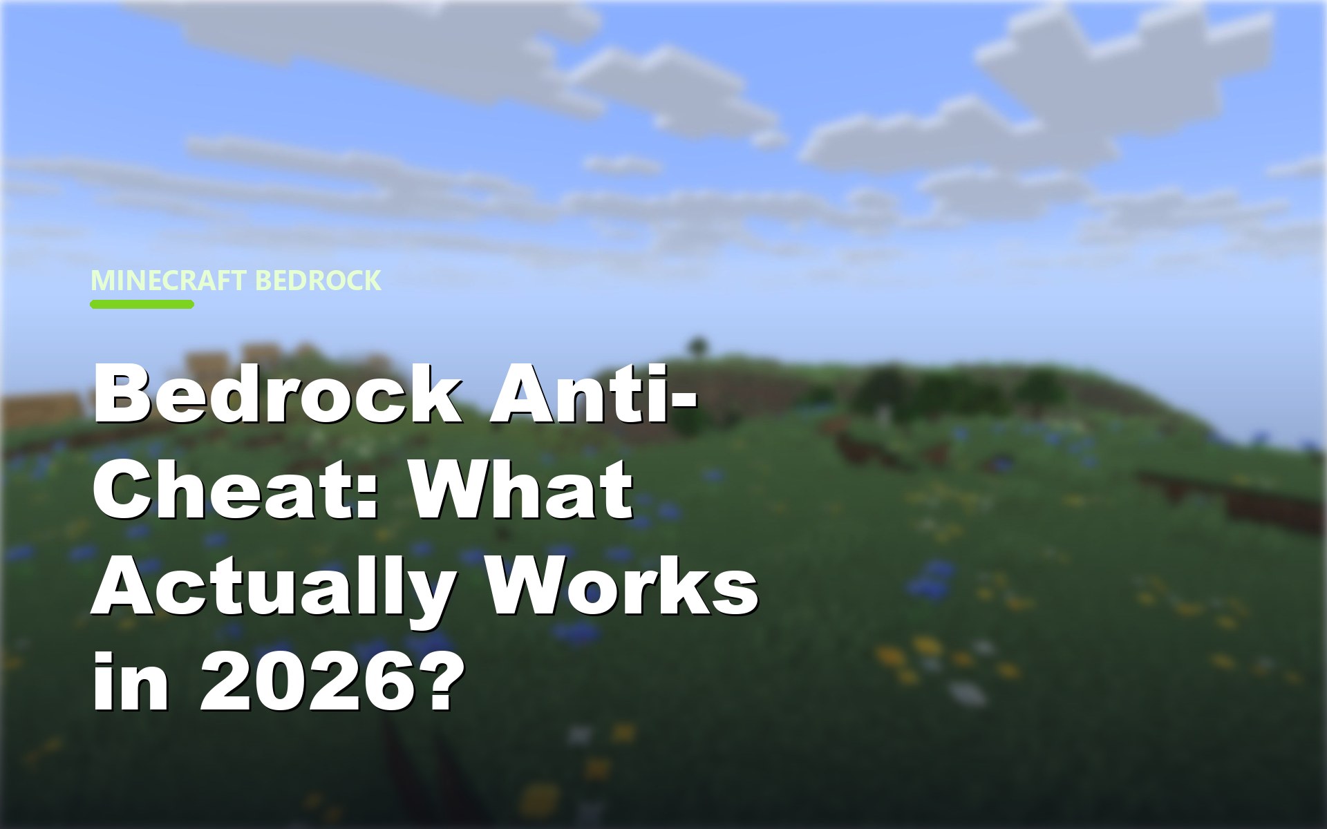 Minecraft Bedrock anti-cheat 2026 guide cover