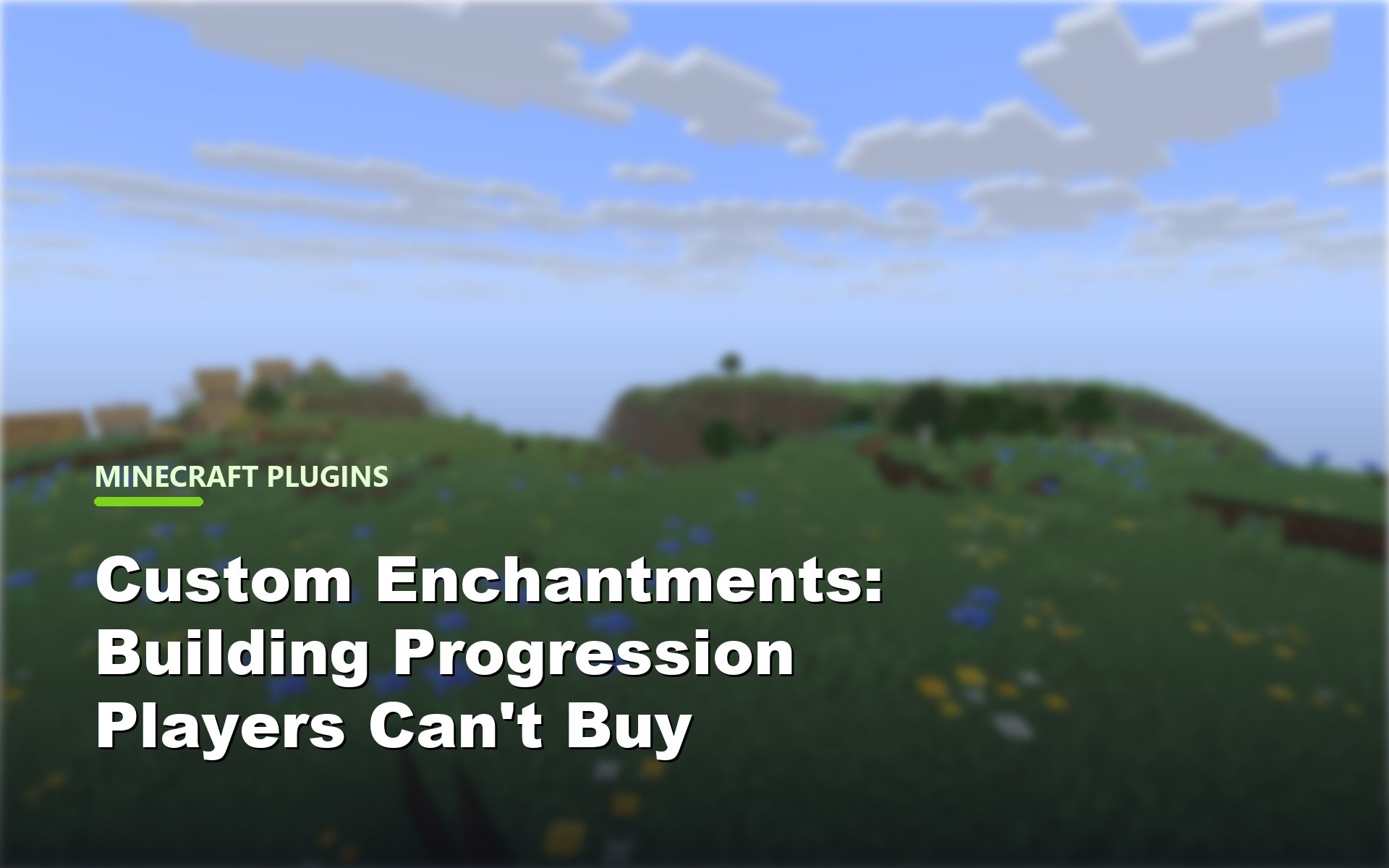 Custom Enchantments: Building Progression Players Can’t Buy