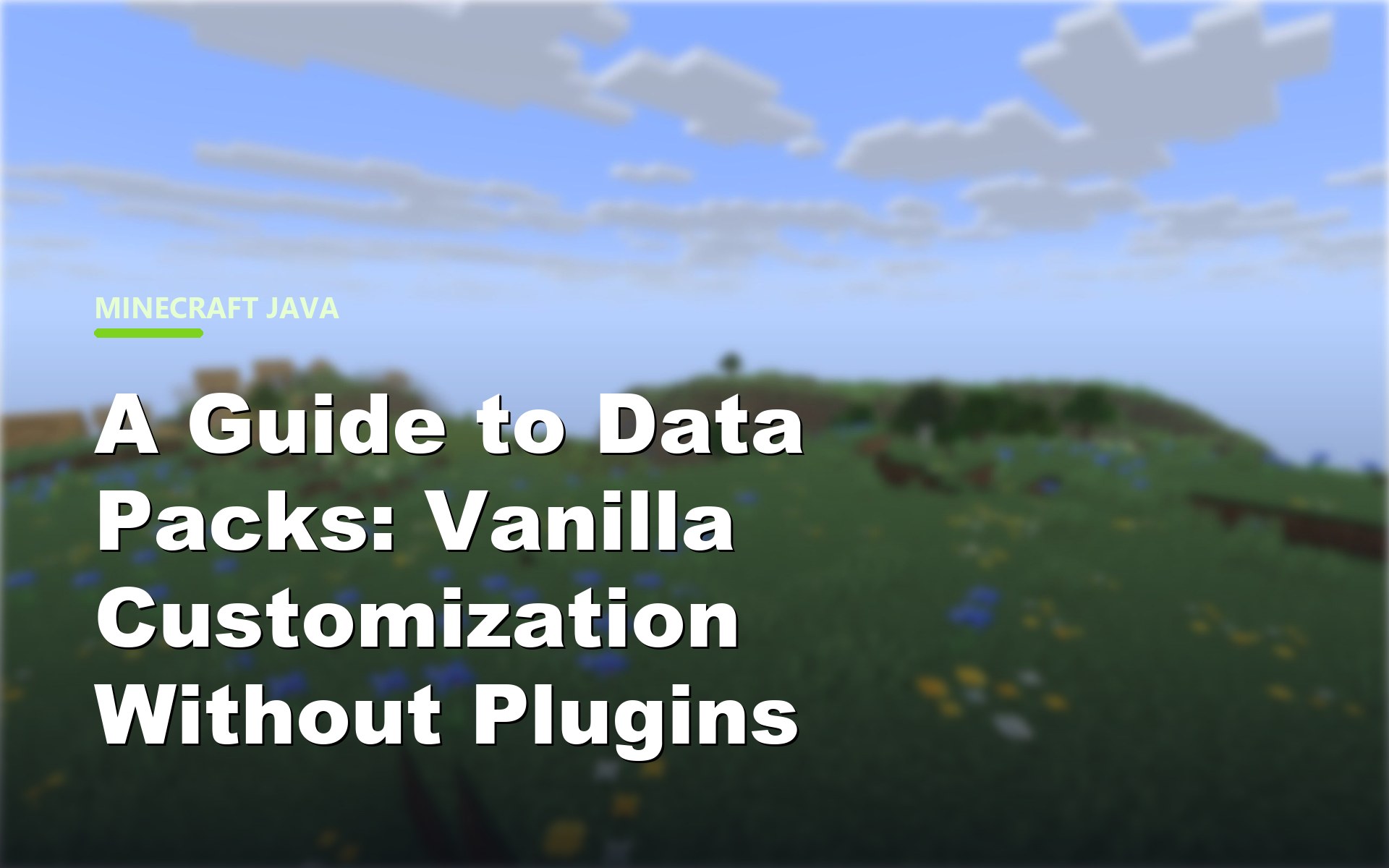 A Guide to Data Packs: Vanilla Server Customization Without Plugins