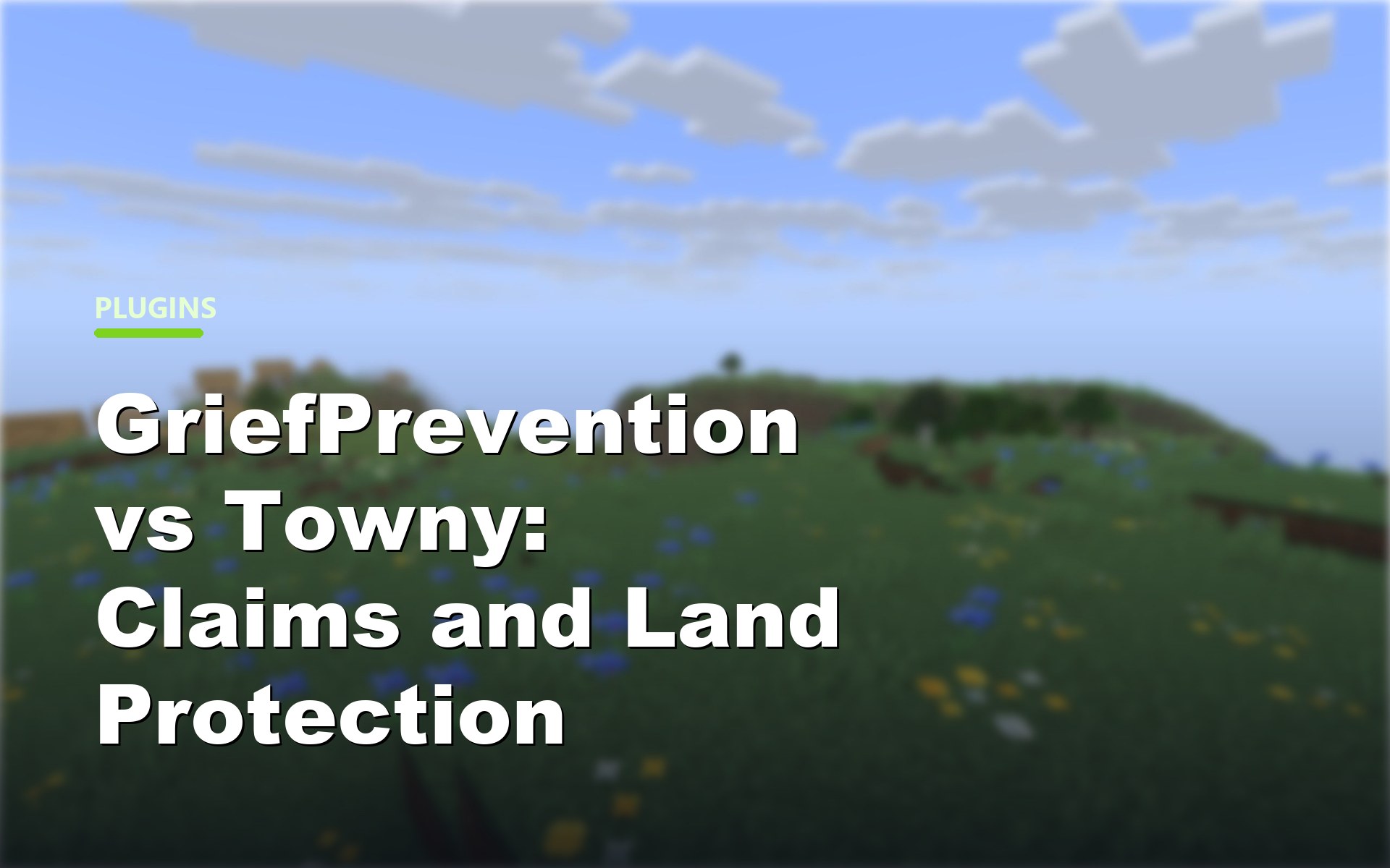 GriefPrevention vs Towny Minecraft claim protection cover