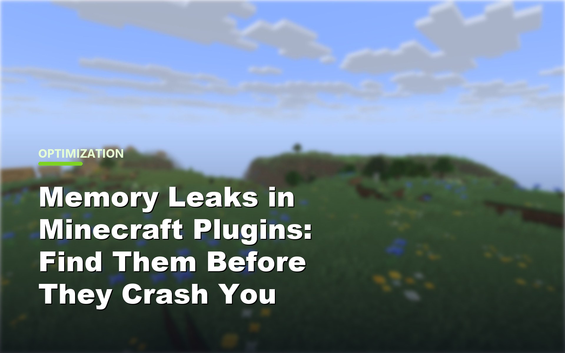 Memory Leaks in Minecraft Plugins: Find Them Before They Crash You