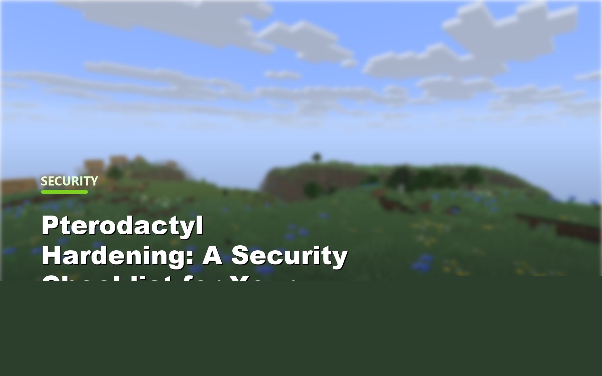 Pterodactyl Hardening: A Security Checklist for Your Minecraft Panel